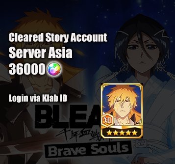 36000 orbs + 10th Ichigo Cleared Story Account